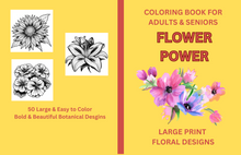 Load image into Gallery viewer, Flower Power: Adult Coloring Book of Large Print Floral Designs