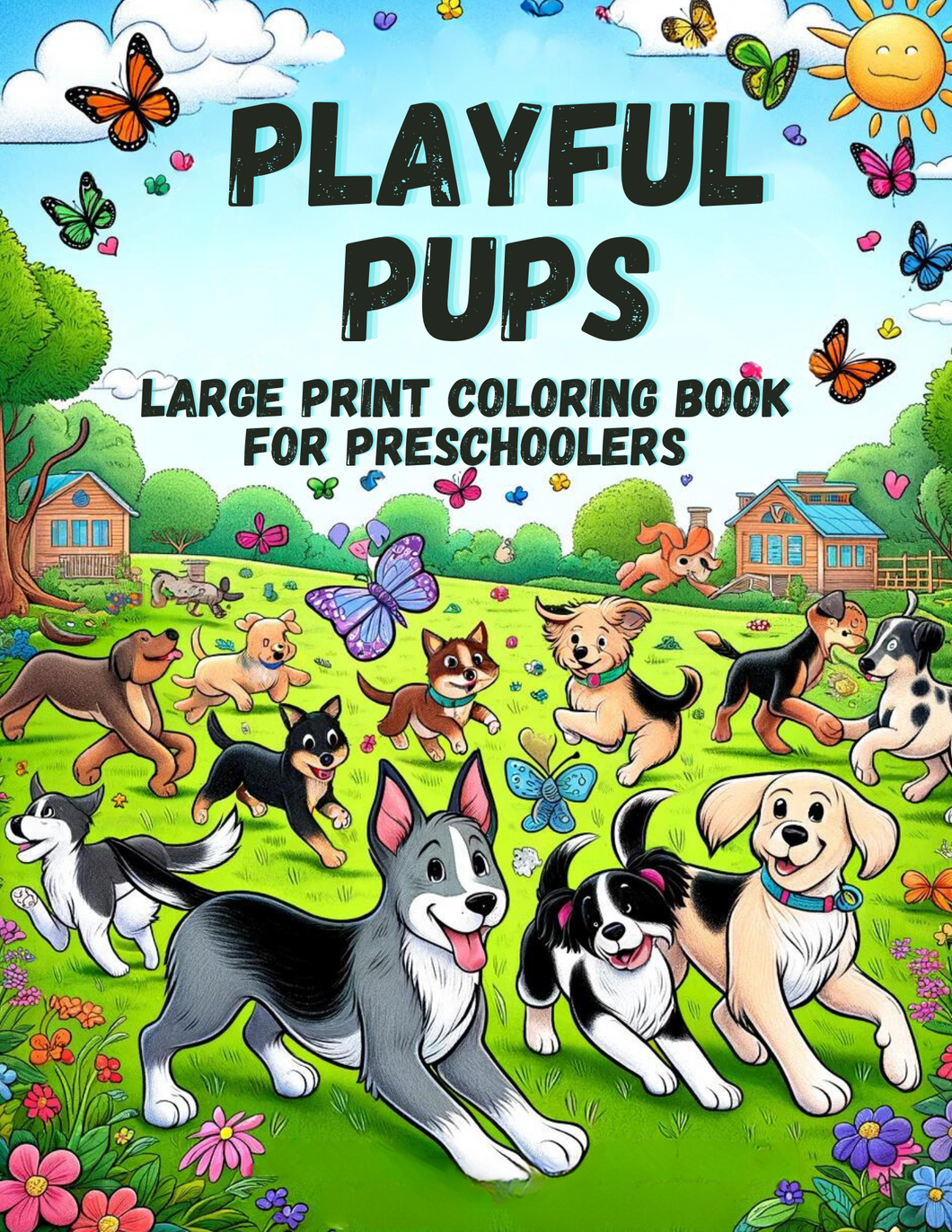Playful Pups:  Large Print Coloring Book for Preschoolers